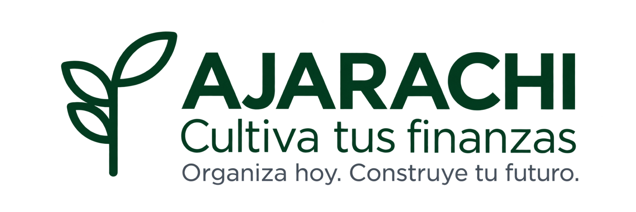 AJARACHI · Cultiva tus finanzas · Organiza hoy. Construye tu futuro.